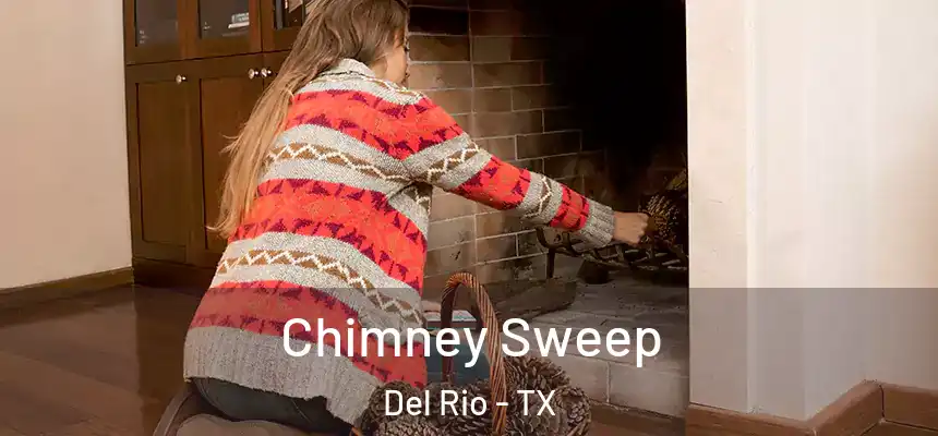  Chimney Sweep Del Rio - TX