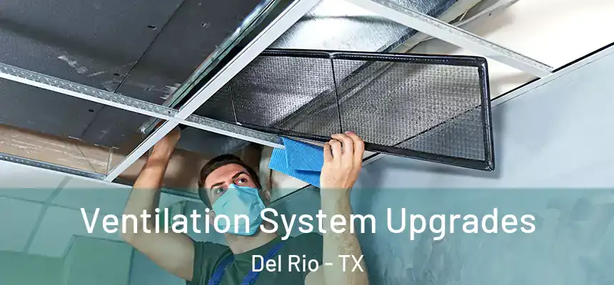  Ventilation System Upgrades Del Rio - TX